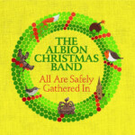 The Albion Christmas Band All Are Safely Gathered In Album Review